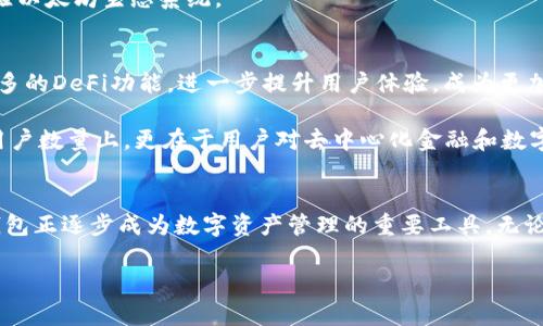 TP钱包是一款广受欢迎的数字货币钱包，用户可以在这里管理自己的各种加密货币资产，包括以太坊（ETH）。那么，TP钱包中的以太坊到底是什么链呢？

一、了解ETH与以太坊链
以太坊（Ethereum）是一个开放的区块链平台，它支持智能合约（smart contracts），允许开发者在其上构建去中心化应用（dApps）。ETH是以太坊网络的原生加密货币，主要用于支付网络中的手续费以及激励网络参与者。以太坊的链结构通过区块链技术实现了信息不可篡改、安全透明等特点。

二、TP钱包和以太坊的关系
TP钱包作为一款多链钱包，兼容以太坊和其他区块链资产。用户可以在该钱包内自由存储、转账和管理自己的以太坊资产，同时也能够与去中心化应用进行交互。TP钱包的界面友好，操作便捷，使得即使是初学者也能轻松管理其以太坊资产。

三、为何选择TP钱包管理ETH
1. **安全性**：TP钱包采用了多重安全机制，保障用户资产的安全。例如，用户的私钥存储在设备本地，避免了被黑客攻击的风险。

2. **多链支持**：除了以太坊，TP钱包支持多种区块链资产，这为用户提供了极大的灵活性，不必为每一种资产下载不同的钱包。

3. **用户体验**：TP钱包界面设计清晰，操作简便，适合不同层次的用户。即使是新手用户，也可以通过简单的操作快速上手。

4. **丰富的功能**：TP钱包不仅仅作为资产管理的工具，还提供了交易、兑换等多种功能，提升了用户的使用体验。

四、如何在TP钱包中使用ETH
1. **创建或导入钱包**：用户可以选择创建新的TP钱包，或者导入已有的钱包，通过助记词或私钥进行操作。

2. **充值ETH**：用户可通过多种方式为钱包充值，包括通过交易所转账或直接在TP钱包中购买ETH，受益于多种交易方式的灵活选择。

3. **转账与接收**：使用TP钱包，用户可以快速轻松地进行ETH的转账和接收，确保每一笔交易都安全、迅速。

4. **与dApp互动**：TP钱包允许用户直接与以太坊上的去中心化应用进行交互，例如DeFi项目和NFT市场，使用户能全面体验以太坊生态系统。

五、TP钱包未来的发展与前景
随着区块链技术的不断进步与普及，TP钱包也在不断自我升级和完善功能。未来，TP钱包可能会继续扩大其跨链支持，集成更多的DeFi功能，进一步提升用户体验，成为更加强大的一体化数字资产管理平台。

同时，随着以太坊2.0的推出，以及以太坊生态系统的进一步繁荣，TP钱包的用户基数有望持续增长。这种增长不仅仅体现在用户数量上，更在于用户对去中心化金融和数字资产的高度认同。

总结
TP钱包提供了一种便捷、安全的方式来管理以太坊（ETH）及其他多种区块链资产。借助其友好的用户体验和强大的功能，TP钱包正逐步成为数字资产管理的重要工具。无论是初级用户还是高级投资者，都能在TP钱包中找到适合自己的使用方式，从而充分利用区块链带来的机遇。 

了解TP钱包和以太坊的关系，可以帮助用户更好地进行数字资产投资与管理，享受去中心化金融所带来的便利与安全。
